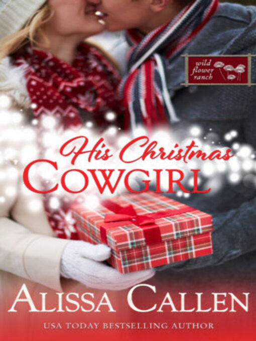 Title details for His Christmas Cowgirl by Alissa Callen - Available